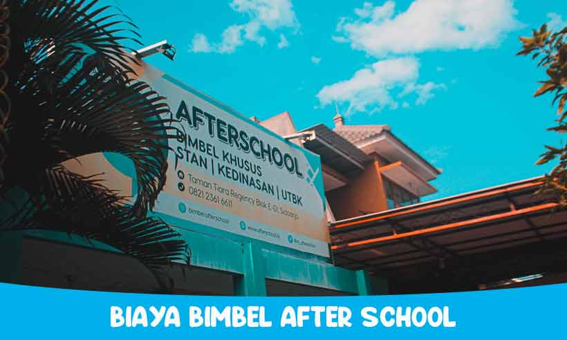 BIAYA BIMBEL AFTER SCHOOL