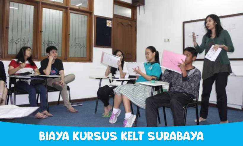 BIAYA KURSUS KELT SURABAYA