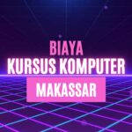 Biaya Kursus Komputer Makassar