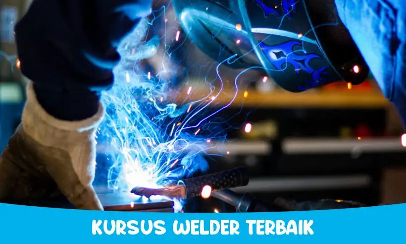 Kursus Welder Terbaik