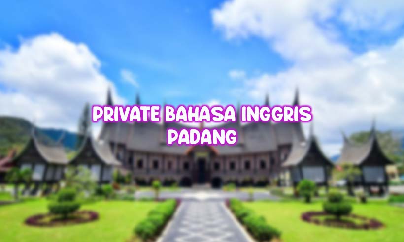 Private Bahasa Inggris Padang